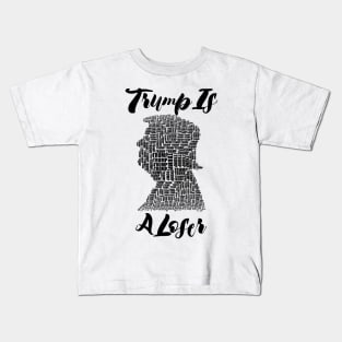 TrumpIs ALoser Kids T-Shirt